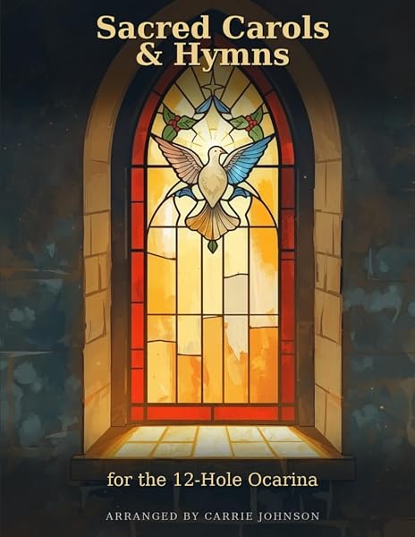 Sacred Carols & Hymns for the 12-Hole Ocarina